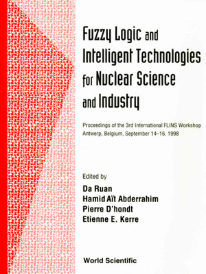 cover image of Fuzzy Logic and Intelligent Technologies For Nuclear Science and Industry--Proceedings of the 3rd International Flins Workshop